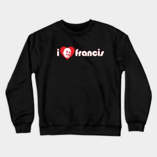 I Heart Francis Crewneck Sweatshirt